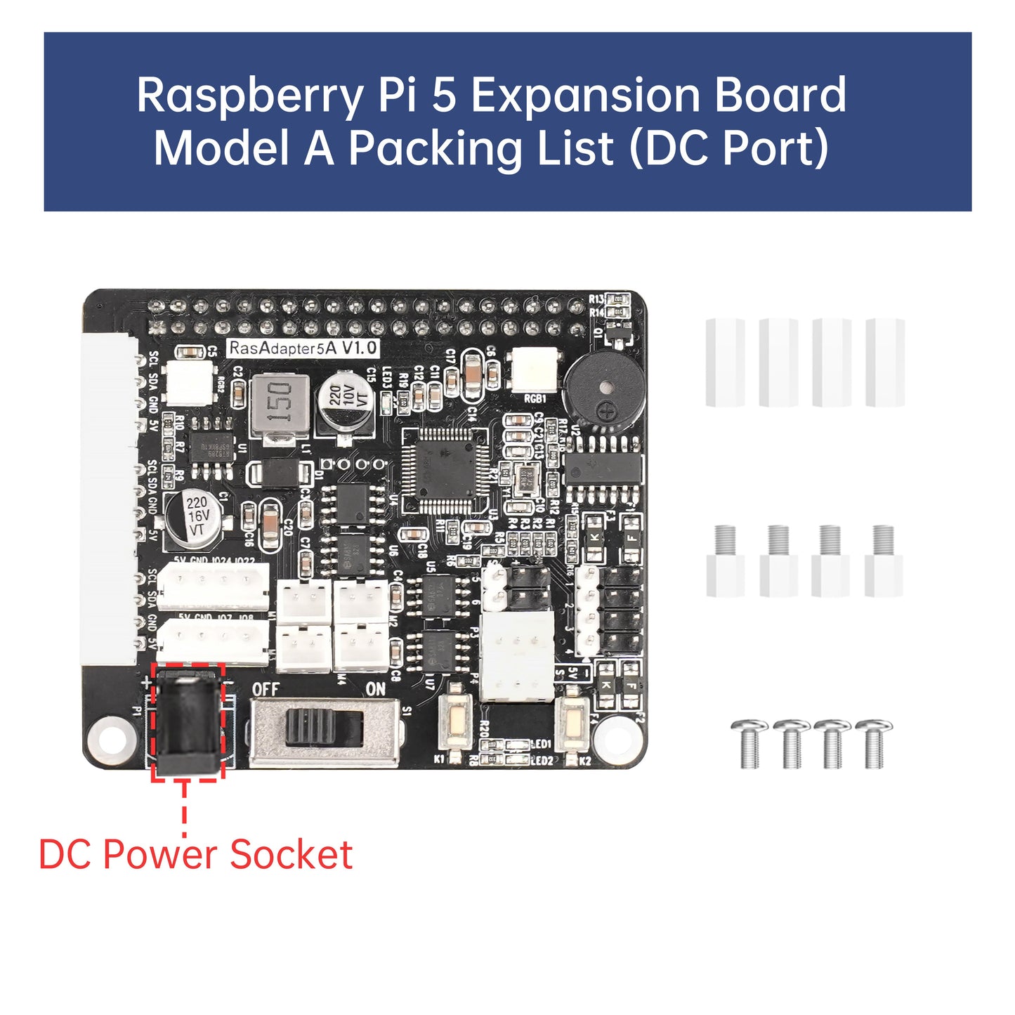 Model A (DC port) packing list showing expansion board, pin headers, standoffs and mounting screws
